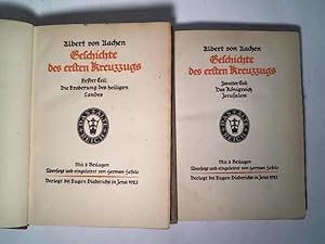 Geschichte des ersten Kreuzzugs. Erster Teil: Die Eroberung des heiligen Landes/ Zweiter Teil: Da...