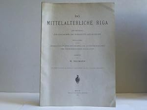 Das mittelalterliche Riga. Ein Beitrag zur Geschichte der norddeutschen Baukunst