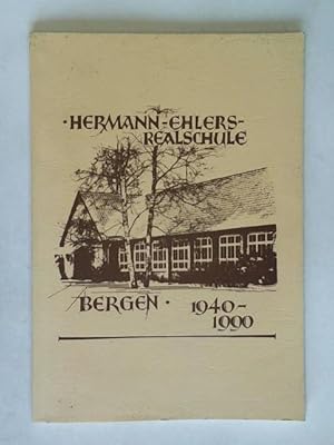 Image du vendeur pour 50 Jahre Hermann-Ehlers-Realschule Bergen 1940 - 1990. Festschrift mis en vente par Celler Versandantiquariat