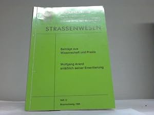 Image du vendeur pour Strassenwesen. Beitrge aus Wissenschaft und Praxis.Wolfgang Arand anllich seiner Emeritierung mis en vente par Celler Versandantiquariat