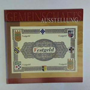 Seller image for Gemeinschaftsausstellung. Vestgeld - Zahlungsmittel im Vest und Kreis Recklinghausen for sale by Celler Versandantiquariat