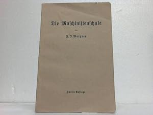 Image du vendeur pour Die Maschinistenschlue. Vortrge ber die Bedienung von Dampfmaschinen und Dampfturbinen mis en vente par Celler Versandantiquariat