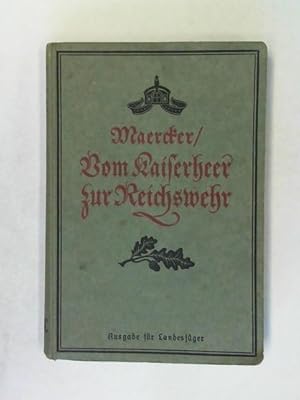 Bild des Verkufers fr Vom Kaiserheer zur Reichswehr. Geschichte des freiwilligen Landesjgerkorps zum Verkauf von Celler Versandantiquariat