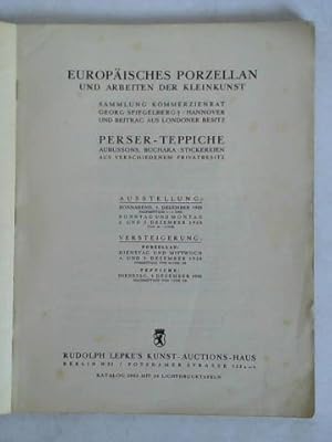 Imagen del vendedor de Europisches Porzellan und Arbeiten der Kleinkunst - Sammlung Kommerzienrat Georg Spiegelberg, Hannover und Beitrag aus Londoner Besitz. Perser-Teppiche Aubussons, Buchara-Stickereien aus verschiedenem Privatbesitz a la venta por Celler Versandantiquariat