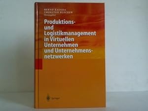 Seller image for Produktions- und Logistikmanagement in virtuellen Unternehmen und Unternehmensnetzwerken for sale by Celler Versandantiquariat