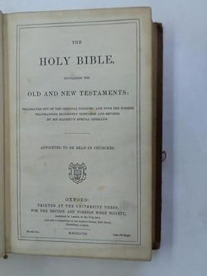 The Holy Bible containing the old and new testaments: translated out of the original tongues: and...