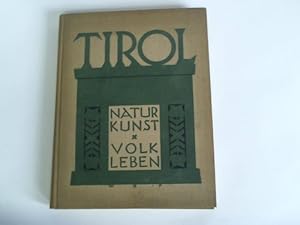 Seller image for Tirol. Natur, Kunst, Volk, Leben for sale by Celler Versandantiquariat