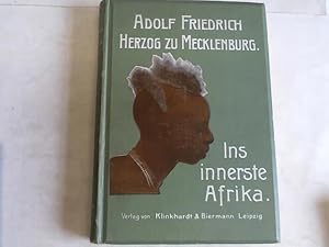 Ins innerste Afrika. Bericht über den Verlauf der deutschen wissenschaftlichen Zentral-Afrika-Exp...