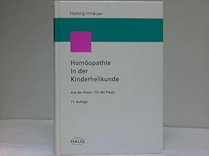 Bild des Verkufers fr Homopathie in der Kinderheilkunde. Aus der Praxis - fr die Praxis zum Verkauf von Celler Versandantiquariat