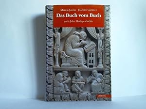 Immagine del venditore per Das Buch vom Buch. 5000 Jahre Buchgeschichte venduto da Celler Versandantiquariat