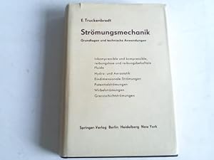 Seller image for Strmungsmechanik. Grundlagen und technische Anwendungen for sale by Celler Versandantiquariat