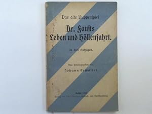 Image du vendeur pour Das alte Puppenspiel. Dr. Fausts Leben und Hllenfahrt mis en vente par Celler Versandantiquariat