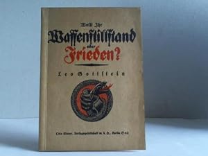 Seller image for Wollt Ihr Waffenstillstand oder Frieden? for sale by Celler Versandantiquariat