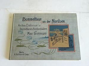 Bild des Verkufers fr Bummeltage an der Nordsee. Heitere Erlebnisse in Deutschlands Nordseebdern zum Verkauf von Celler Versandantiquariat