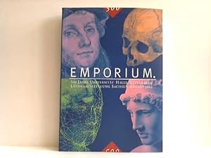 Image du vendeur pour Emporium - 500 Jahre Universitt Halle-Wittenberg. Landesausstellung Sachsen-Anhalt 2002 mis en vente par Celler Versandantiquariat