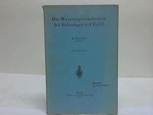 Image du vendeur pour Die Wassersperrarbeiten bei Bohrungen auf Erdl mis en vente par Celler Versandantiquariat