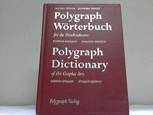 Image du vendeur pour Polygraph Wrterbuch fr die Druckindustrie - Polygraph Dictionary of the Graphic Arts mis en vente par Celler Versandantiquariat