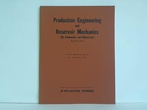 Bild des Verkufers fr Production Engineering and Reservoir Mechanics (Oil, Condensate and Natural Gas) zum Verkauf von Celler Versandantiquariat