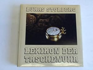 Bild des Verkufers fr Lexikon der Taschenuhr zum Verkauf von Celler Versandantiquariat