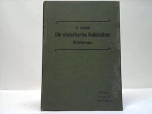 Imagen del vendedor de Die winterharten Nadelhlzer Mitteleuropas a la venta por Celler Versandantiquariat