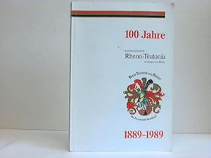 100 Jahre Landsmannschaft Rheno-Teutonia zu Bingen am Rhein. 1889-1989. Festschrift zum 100 Stift...