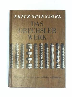 Bild des Verkufers fr Das Drechslerwerk. Ein Fachbuch fr Drechsler, Lehrer und Architekten und Liebhaber. Auch ein Beitrag zur Stilgeschichte des Hausrats zum Verkauf von Celler Versandantiquariat