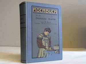 Seller image for Deutsche Kche. Kochbuch fr die brgerliche und feine Kche for sale by Celler Versandantiquariat