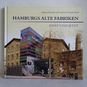 Bild des Verkufers fr Hamburgs alte Fabriken - einst und jetzt zum Verkauf von Celler Versandantiquariat