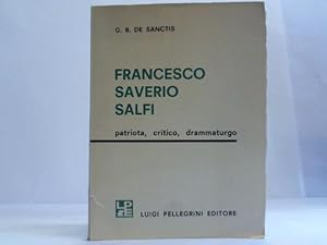 Bild des Verkufers fr Francesco Saverio Salfi. Patriota, critico, drammaturgo zum Verkauf von Celler Versandantiquariat