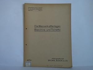 Bild des Verkufers fr Die Wasserkraftanlagen Biaschina und Ticinetto der A.-G. Motor, Baden (Schweiz) zum Verkauf von Celler Versandantiquariat