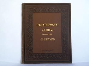 Tschaikowsky-Album. 10 berühmte Kompositionen für Pianoforte. In erleichterter Bearbeitung