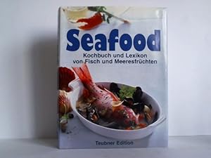 Seafood - Kochbuch und Lexikon von Fisch und Meeresfrüchten