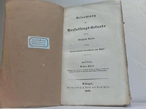 Beleuchtung der Verfassungs-Urkunde für das Königreich Bayern, 1. Theil. Enthaltend Tit. I bis IV...