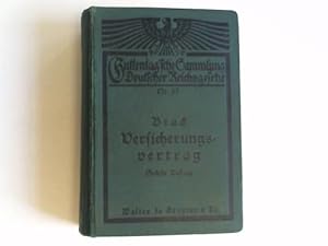 Reichsgesetz über den Versicherungsvertrag nebst dem zugehörigen Einführungsgesetz vom 30.Mai 1908