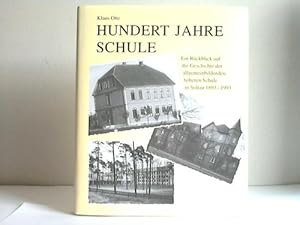 Hundert Jahre Schule. Ein Rückblick auf die Geschichte der allgemeinbildenden höheren Schulen in ...