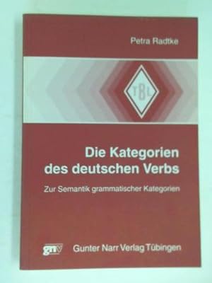 Die Kategorien des deutschen Verbs. Zur Semantik grammatischer Kategorien