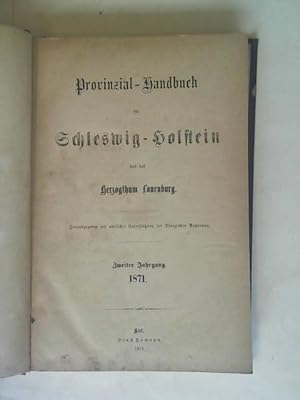 Bild des Verkufers fr Provinzial-Handbuch fr Schleswig-Holstein und das Herzogtum Lauenburg. Zweiter Jahrgang 1871 zum Verkauf von Celler Versandantiquariat