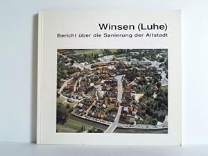 Seller image for Winsen (Luhe) - Bericht ber die Sanierung der Altstadt for sale by Celler Versandantiquariat