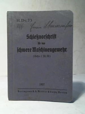 Schießvorschrift für das schwere Maschinengewehr (Schv. f. M. G.)