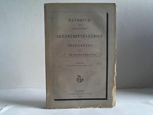 Bild des Verkufers fr Handbuch der praktischen Arzneimittellehre fr Thierrzte zum Verkauf von Celler Versandantiquariat