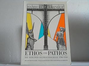 Imagen del vendedor de Ethos und Pathos. Die Berliner Bildhauerschule 1786-1914. Ausstellungskatalog a la venta por Celler Versandantiquariat