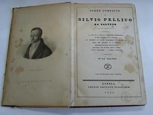 Opere di Silvio Pellico da Saluzzo. 2 Volumi in un libro. 2 Teile in einem Band