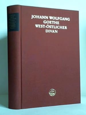 Johann Wolfgang Goethe - West-Östlicher Divan. Eigenhändige Niederschriften