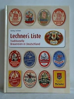 Bild des Verkufers fr Lechner's Liste - Traditionelle Brauerei in Deutschland zum Verkauf von Celler Versandantiquariat