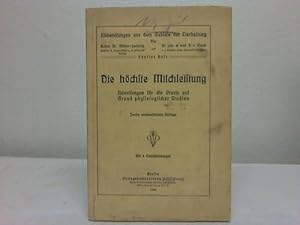 Die höchste Milchleistung. Anweisungen für die Praxis auf Grund physiologischer Studien