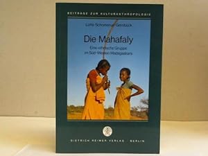 Die Mahafaly. Eine ethnische Gruppe im Süd-Westen Madagaskars