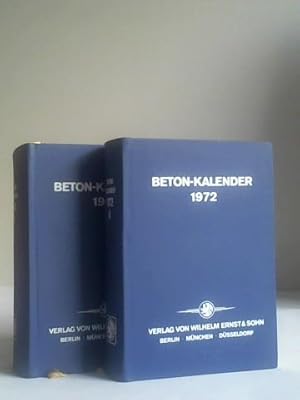 Beton-Kalender 1972. Taschenbuch für Beton- und Stahlbetonbau sowie die verwandten Fächer. 2 Bände