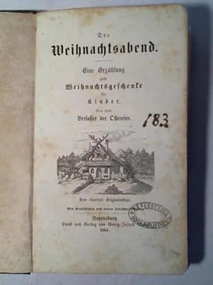 Seller image for Der Weihnachtsabend. Eine Erzhlung zum Weihnachtsgeschenke fr Kinder for sale by Celler Versandantiquariat