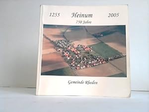 Heinum 750 Jahre. 1255 - 2005. Bildband Heinum. Entstanden anlässlich des 750jährigen Bestehen