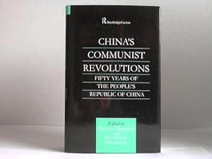 Bild des Verkufers fr China's Communist Revolutions. Fifty Years of The People's Republic of China zum Verkauf von Celler Versandantiquariat